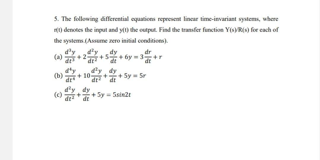 Solved 5. The following differential equations represent | Chegg.com