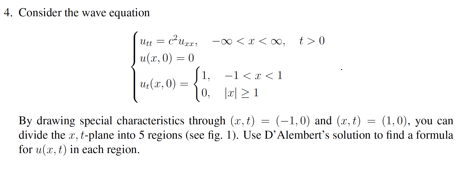 Solved 4. Consider the wave equation ⎩⎨⎧utt=c2uxx,−∞ | Chegg.com