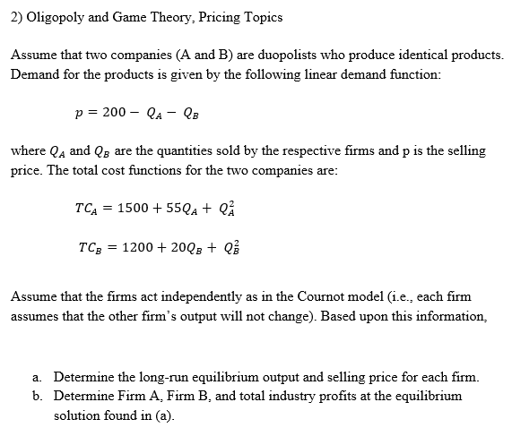 Solved Assume That Two Companies ( A And B ) Are Duopolists | Chegg.com