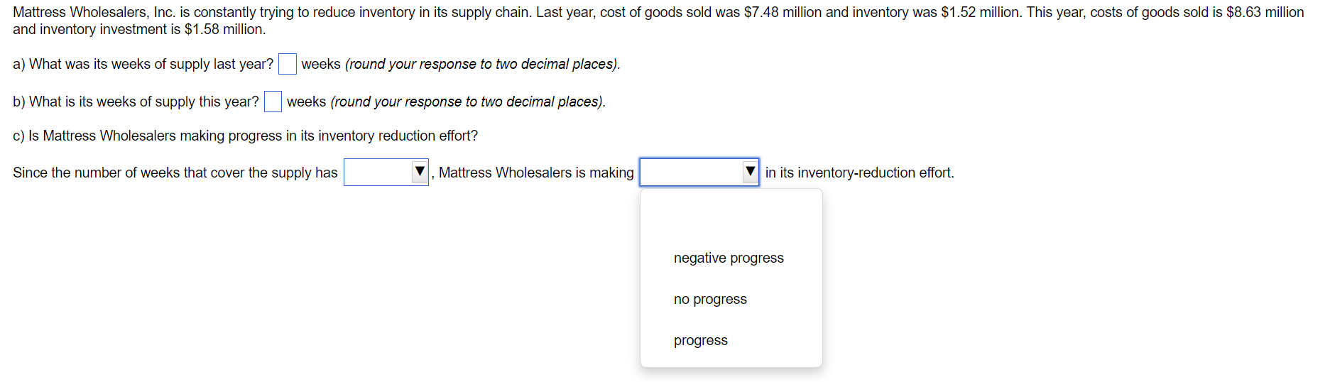 Solved Mattress Wholesalers, Inc. is constantly trying to