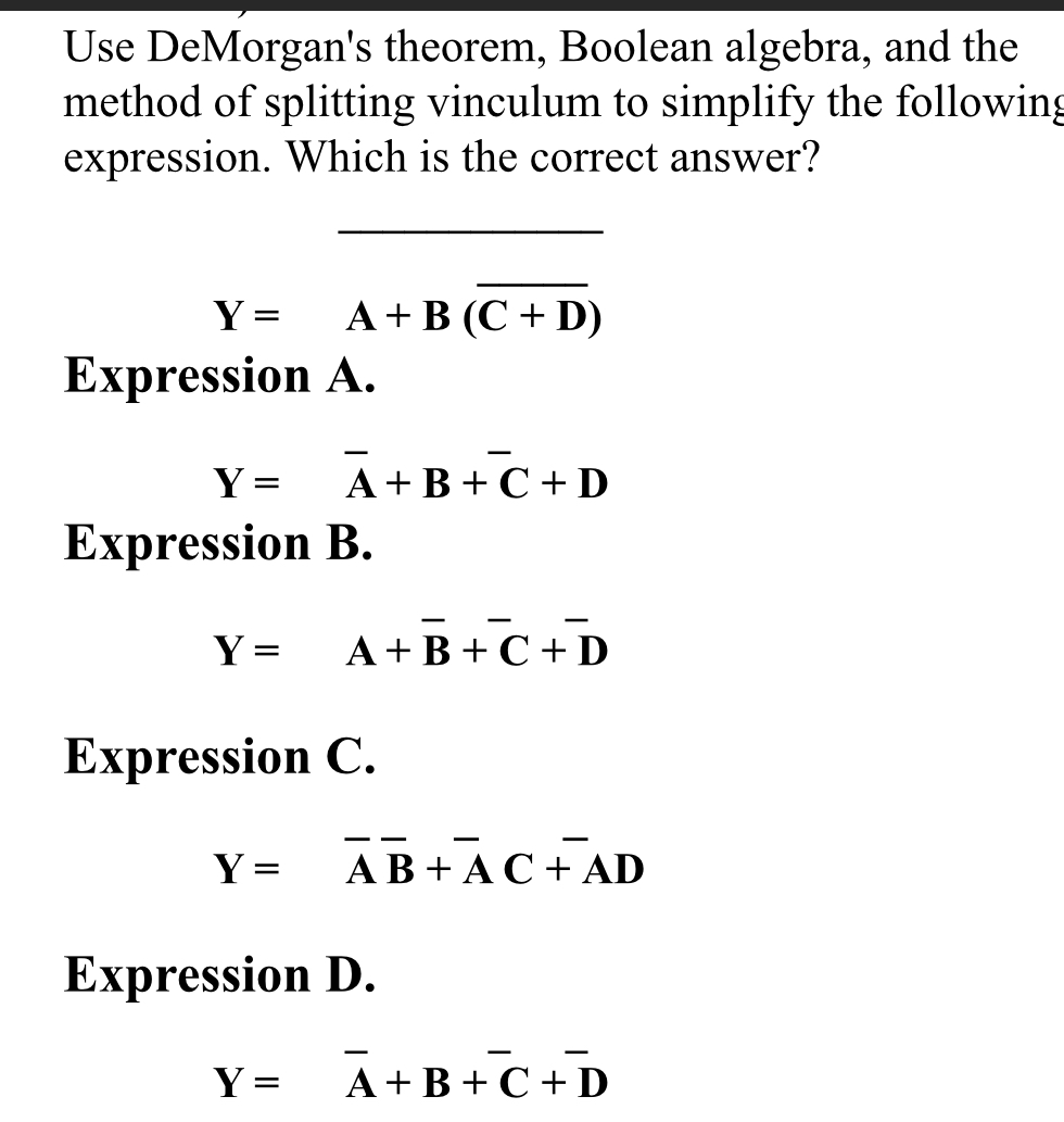 Solved Use DeMorgan's Theorem, Boolean Algebra, And The | Chegg.com