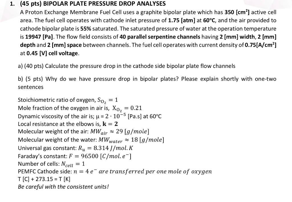 Solved 1. (45 pts) BIPOLAR PLATE PRESSURE DROP ANALYSES A | Chegg.com