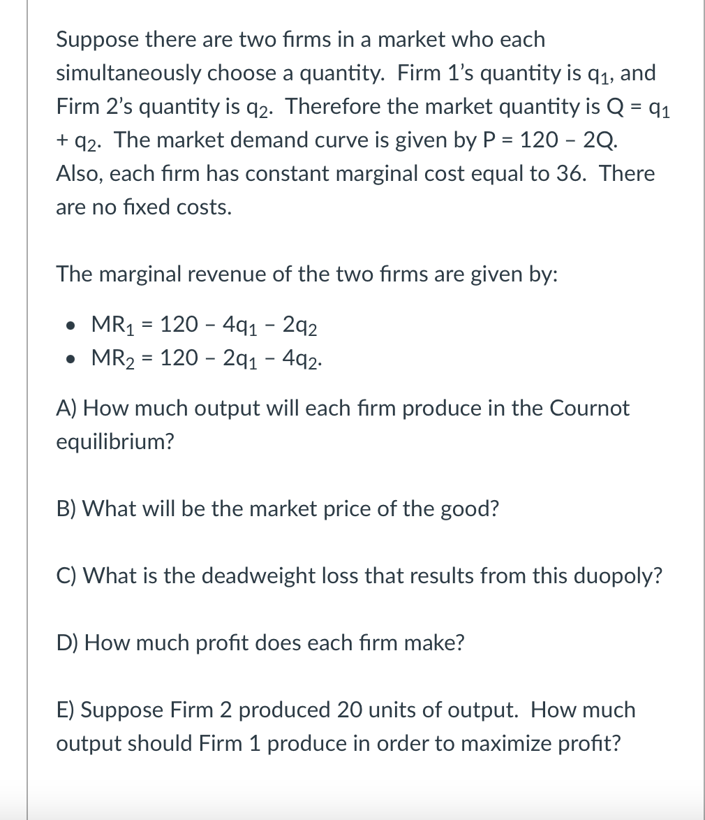 Solved Suppose There Are Two Firms In A Market Who Each | Chegg.com