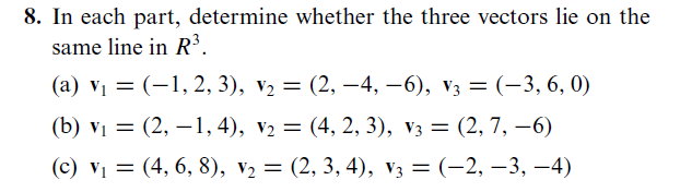 Solved 8 In Each Part Determine Whether The Three Vectors 1238