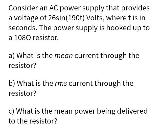 Solved Consider An AC Power Supply That Provides A Voltage | Chegg.com