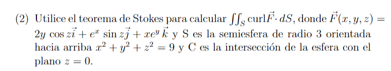 (2) Utilice el teorema de Stokes para calcular \( \iint_{S} \operatorname{curl} \vec{F} \cdot d S \), donde \( \vec{F}(x, y,