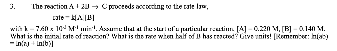 Solved 3. The reaction A + 2B → C proceeds according to the | Chegg.com