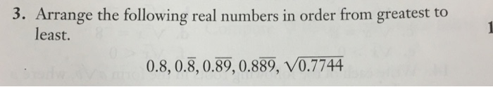 Solved 3. Arrange the following real numbers in order from | Chegg.com