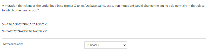 Solved A mutation that changes the underlined base from a G | Chegg.com