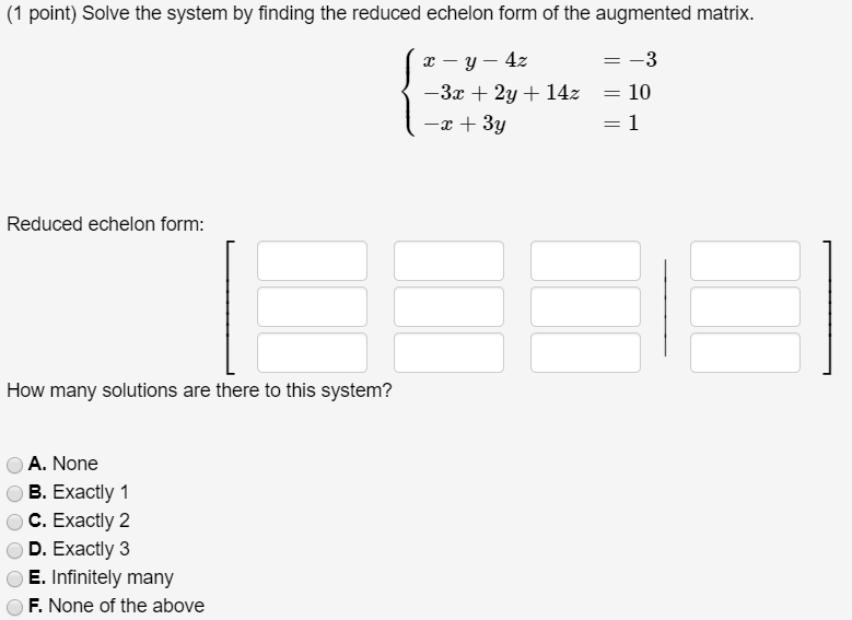 Solved (1 point) Solve the system by finding the reduced | Chegg.com