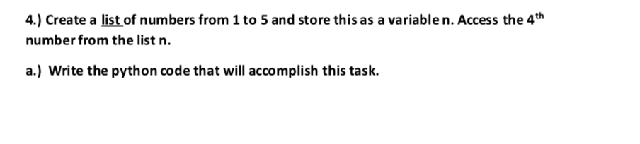 Solved 4.) Create a list of numbers from 1 to 5 and store | Chegg.com