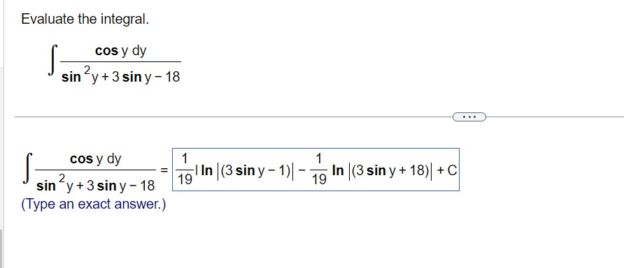 Evaluate the integral. \[ \int \frac{\cos y d y}{\sin ^{2} y+3 \sin y-18} \] \[ \int \frac{\cos y d y}{\sin ^{2} y+3 \sin y-1