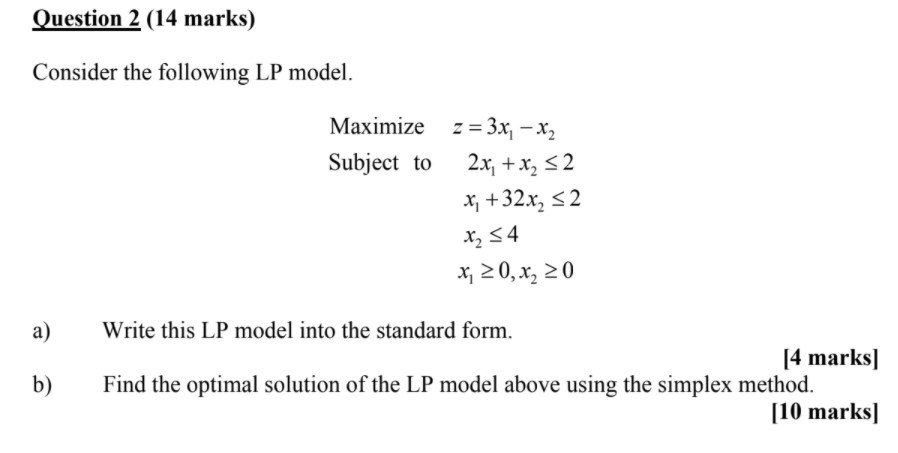 Solved Question 2 (14 marks) Consider the following LP | Chegg.com