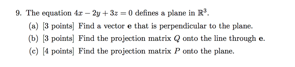 Solved 9. The equation 4z - 2y 3z 0 defines a plane in R3. | Chegg.com