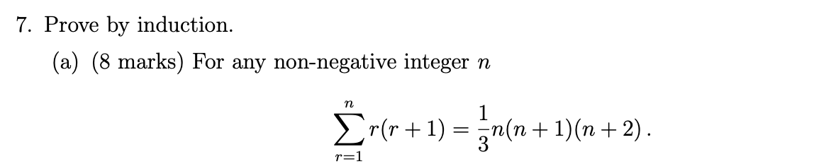 Solved 7. Prove by induction. (a) (8 marks) For any | Chegg.com