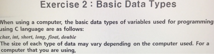 Solved Exercise 2 Basic Data Types When Using A Computer, | Chegg.com