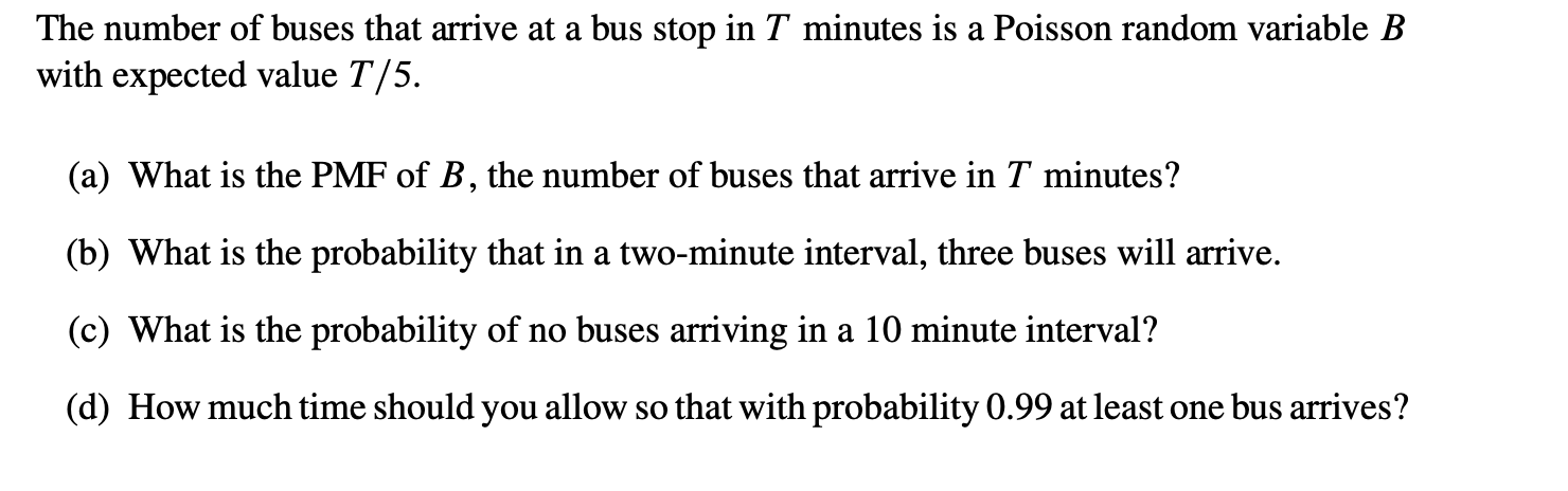 Solved a The number of buses that arrive at a bus stop in T | Chegg.com