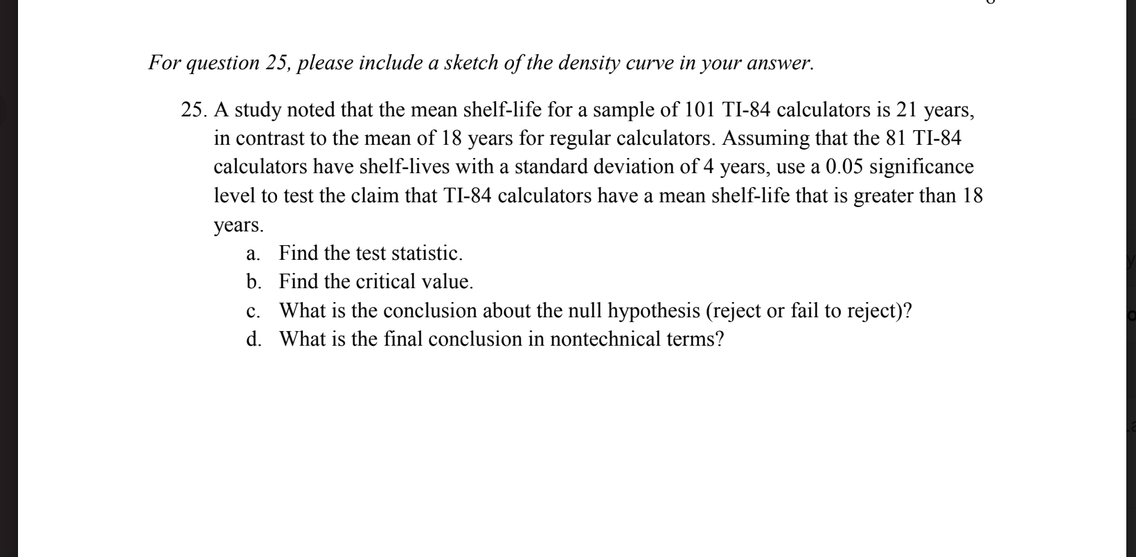 Solved 25. A study noted that the mean shelflife for a