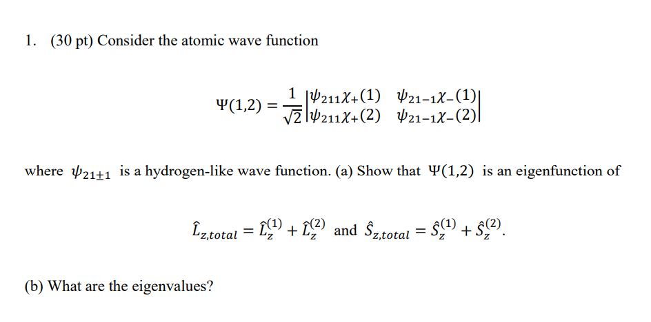 Solved 1 30 Pt Consider The Atomic Wave Function Y 1 2 Chegg Com