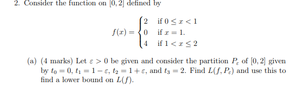 Solved 2. Consider the function on (0,2 defined by 2 if 0 0 | Chegg.com