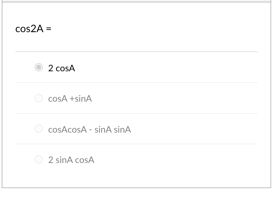 Solved cos2A = 2 COSA COSA +sinA cosAcosA - sinA sinA 2 sinA | Chegg.com
