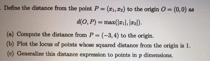 Solved Define the distance from the point P = (x_1, x_2) to | Chegg.com