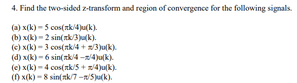 Solved 4 Find The Two Sided Z Transform And Region Of