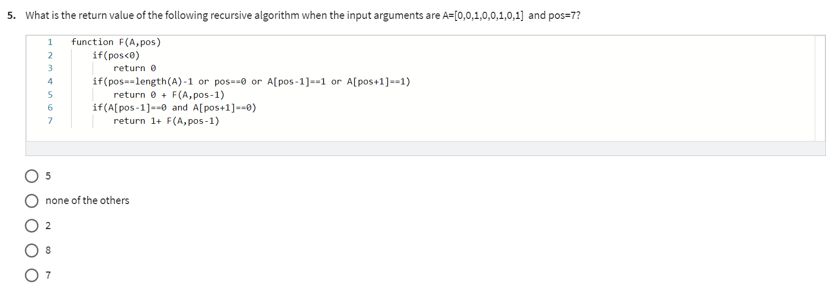 Solved 5. What is the return value of the following | Chegg.com
