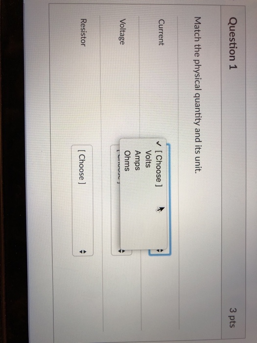 Solved 3 pts Question 1 Match the physical quantity and its | Chegg.com