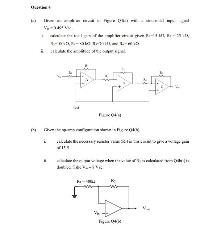 Solved Question 4 (a) Given an amplifier circuit in Figure | Chegg.com