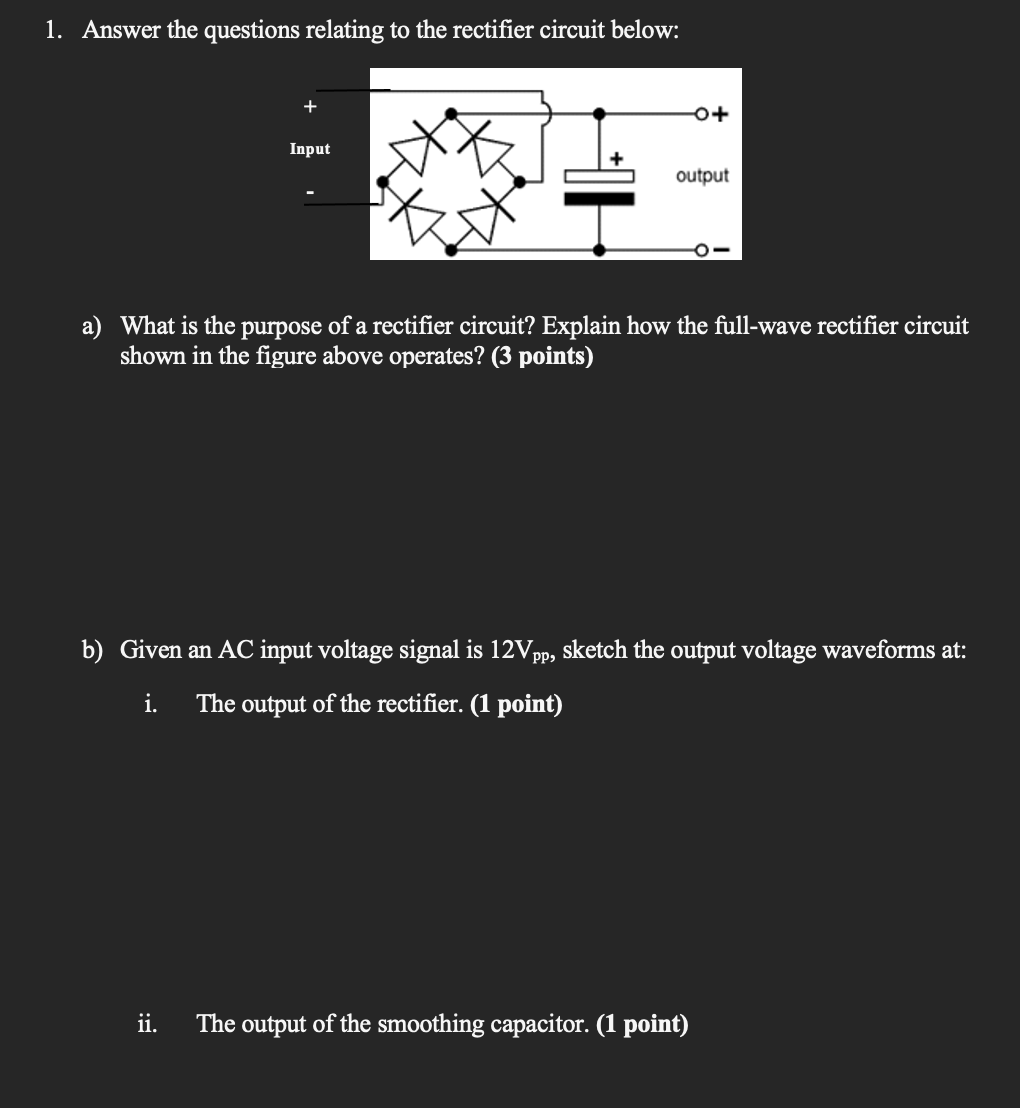 Solved 1. Answer the questions relating to the rectifier