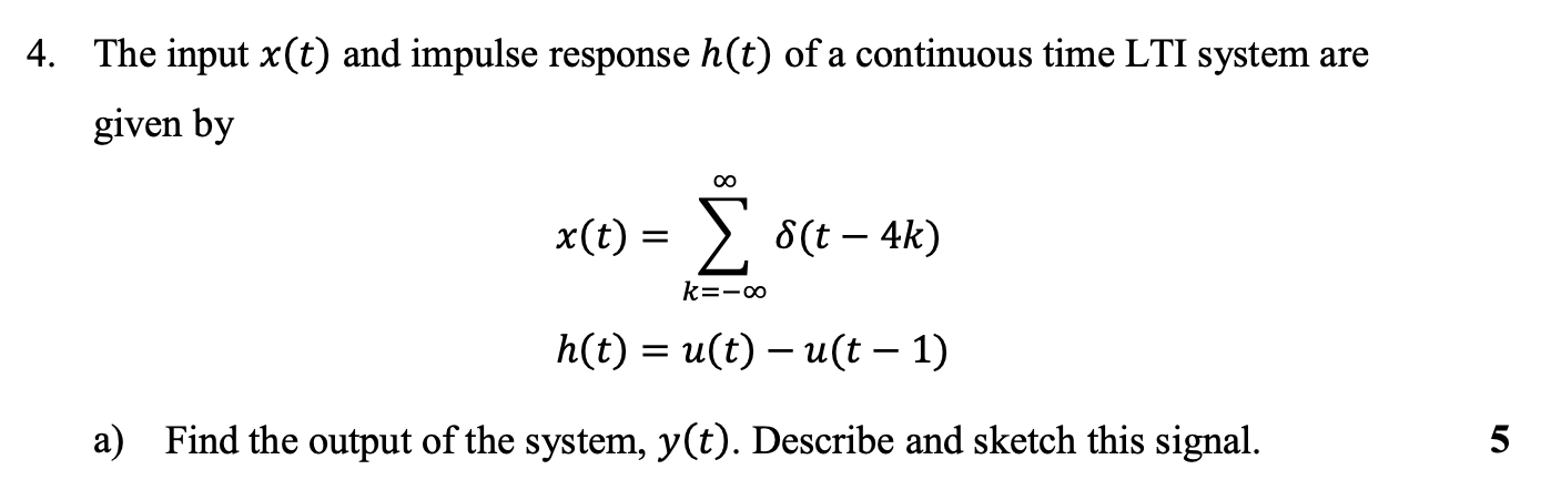 Solved 4. The input x(t) and impulse response h(t) of a | Chegg.com