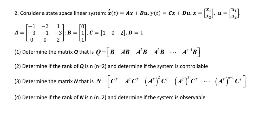 Solved 2. Consider A State Space Linear System: | Chegg.com