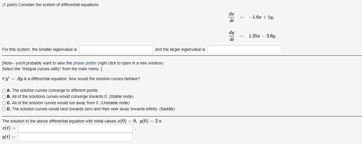 Solved (1 point) Consider the system of differential | Chegg.com