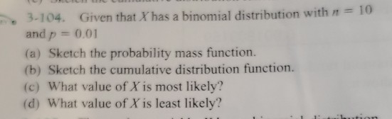 Solved 3-104. Given that X has a binomial distribution with | Chegg.com