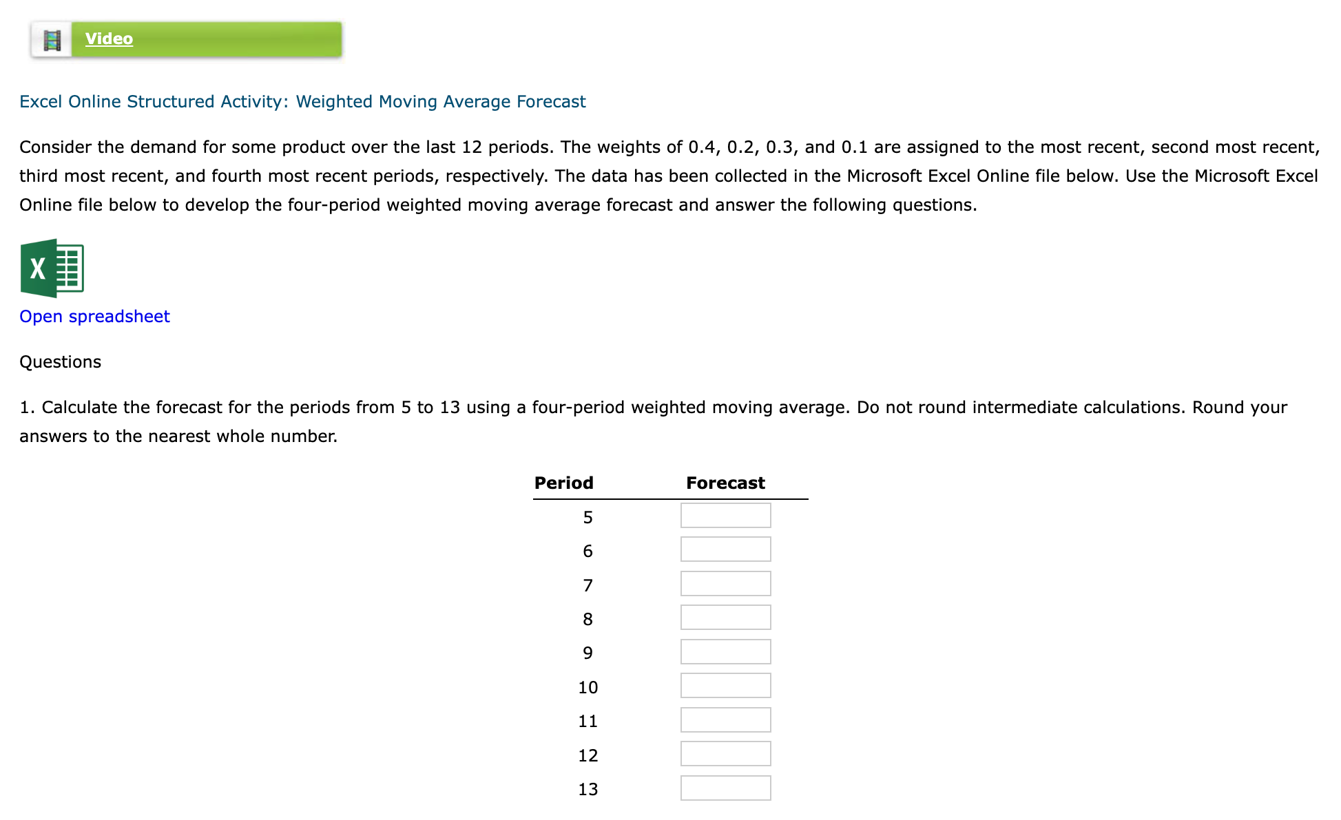 Solved Excel Onlıne Structured Actıvity: Weighted Moving | Chegg.com