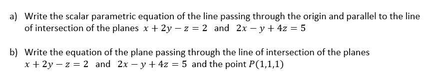 Solved a) Write the scalar parametric equation of the line | Chegg.com