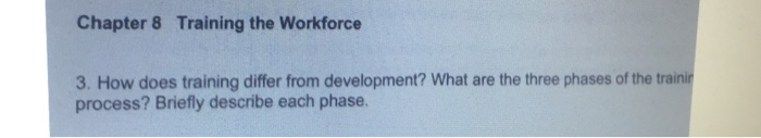 Solved Chapter 8 Training the Workforce 3. How does training | Chegg.com