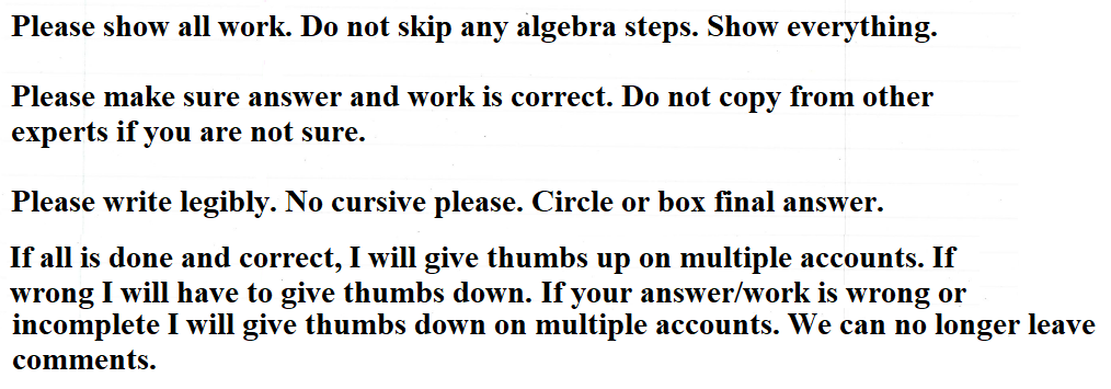 Solved Please show all work. Do not skip any algebra steps. | Chegg.com