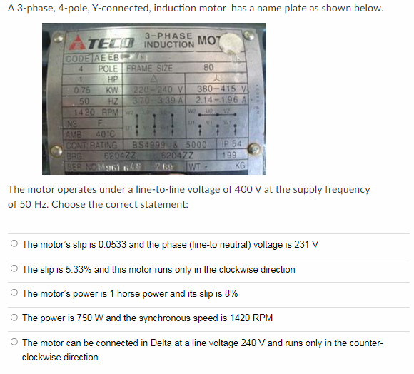 Solved A 3-phase, 4-pole, Y-connected, induction motor has a | Chegg.com