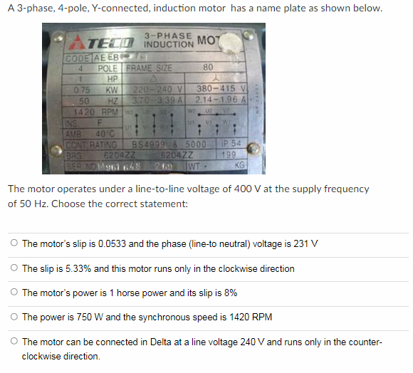 Solved A 3 Phase 4 Pole Y Connected Induction Motor Has A 