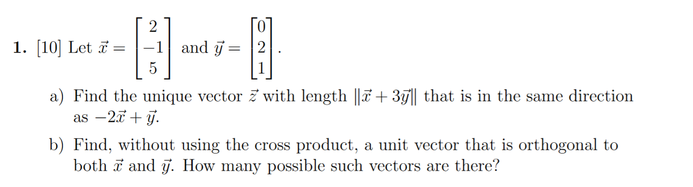 Solved 1. [10] Let x=⎣⎡2−15⎦⎤ and y=⎣⎡021⎦⎤ a) Find the | Chegg.com