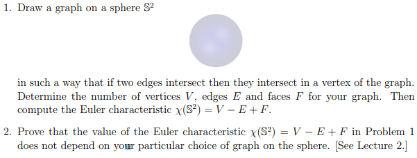 Solved 1. Draw a graph on a sphere S2 in such a way that if | Chegg.com