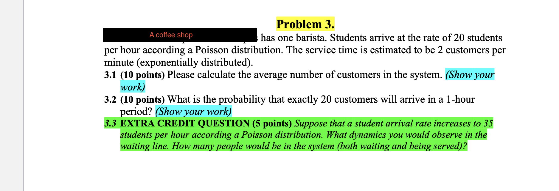 Solved Problem 3. A coffee shop has one barista. Students | Chegg.com