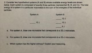 Solved 2. Consider two hypothetical systems (A and B whose | Chegg.com