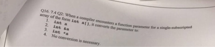 Solved When a compiler encounters a function parameter for a | Chegg.com