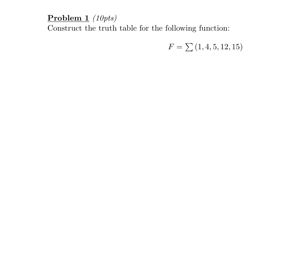 Solved Problem 1 10pts Construct The Truth Table For The Chegg