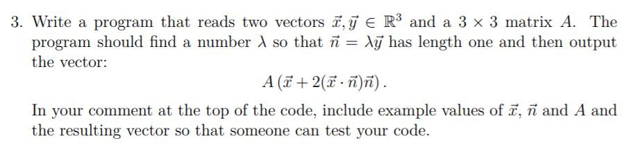 Solved = 3. Write a program that reads two vectors ,e R3 and | Chegg.com