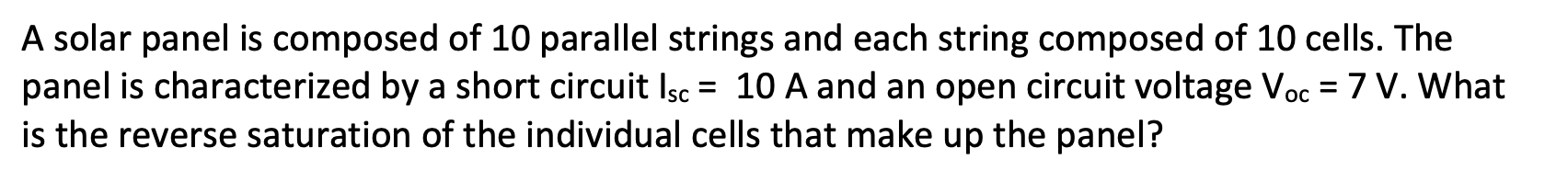 Solved A solar panel is composed of 10 parallel strings and | Chegg.com