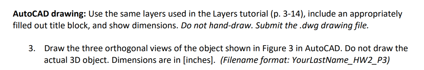 Solved AutoCAD drawing: Use the same layers used in the | Chegg.com